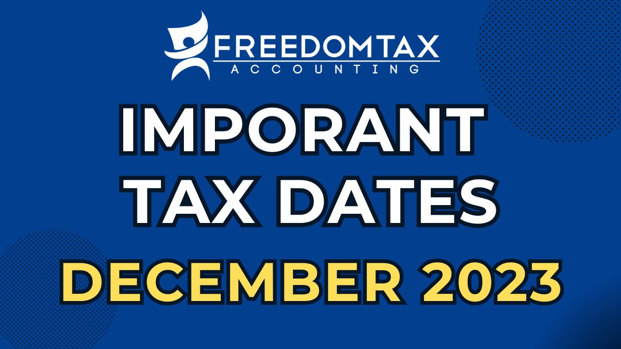 Tax Deadline Dates For December 2023